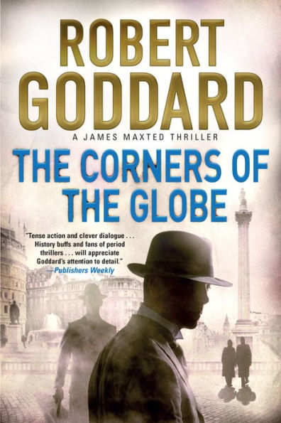 the Corners of Globe: A James Maxted Thriller