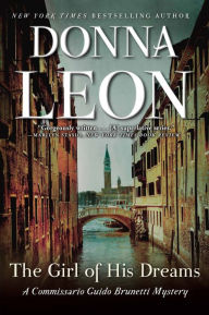 Title: The Girl of His Dreams: A Commissario Guido Brunetti Mystery, Author: Donna Leon