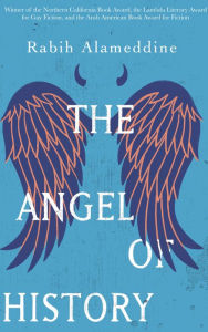 Title: The Angel of History: A Novel, Author: Rabih Alameddine