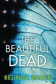 Title: The Beautiful Dead, Author: Belinda Bauer