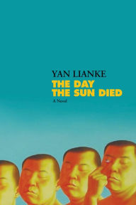Title: The Day the Sun Died, Author: Yan Lianke