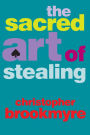 The Sacred Art of Stealing