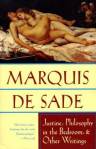 Title: Justine, Philosophy in the Bedroom, and Other Writings, Author: Marquis de Sade