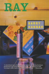 Title: Ray, Author: Barry Hannah