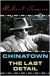 Title: Chinatown and the Last Detail: Two Screenplays, Author: Robert Towne