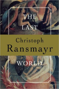 Title: The Last World, Author: Christoph Ransmayr