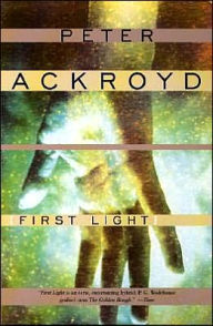 Title: First Light, Author: Peter Ackroyd