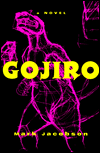 Gojiro: A Novel