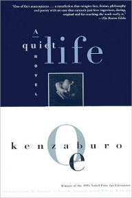 Title: A Quiet Life, Author: Kenzaburo Oe