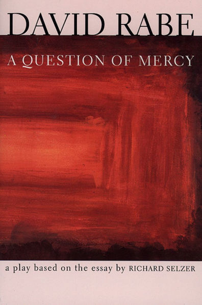 A Question of Mercy: Play Based on the Essay by Richard Selzer