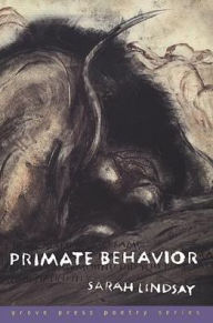 Title: Primate Behavior: Poems, Author: Sarah Lindsay