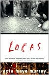 Title: Locas: A Novel, Author: Yxta Maya Murray