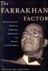 Title: The Farrakhan Factor: African-American Writers on Leadership, Nationhood, and Minister Louis Farrakhan, Author: Amy Alexander