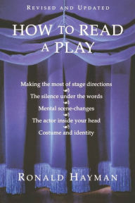 Title: How to Read a Play, Author: Ronald Hayman