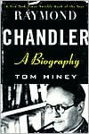 Title: Raymond Chandler: A Biography, Author: Tom Hiney