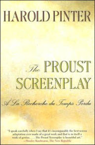 Title: The Proust Screenplay: A la Recherche du Temps Perdu, Author: Harold Pinter