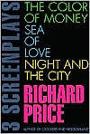 Title: The Color of Money, Sea of Love, Night and the City, Author: Richard Price