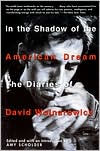 In the Shadow of the American Dream: The Diaries of David Wojnarowicz