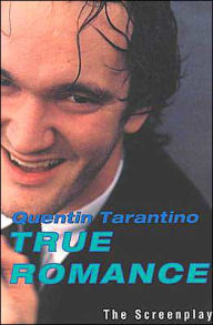 Title: True Romance: The Screenplay, Author: Quentin Tarantino