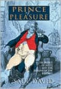 The Prince of Pleasure: The Prince of Wales and the Making of the Regency