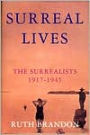 Surreal Lives: The Surrealists 1917-1945