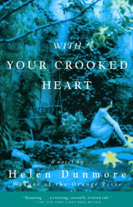 Title: With Your Crooked Heart, Author: Helen Dunmore