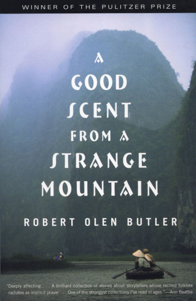 A Good Scent from a Strange Mountain (Pulitzer Prize Winner)