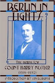 Berlin in Lights: The Diaries of Count Harry Kessler (1918-1937)