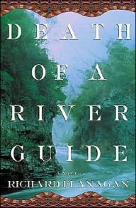 Title: Death of a River Guide, Author: Richard Flanagan