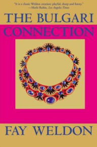 Title: The Bulgari Connection, Author: Fay Weldon
