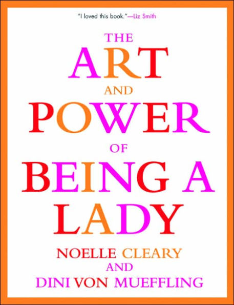 The Art and Power of Being a Lady