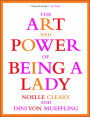 The Art and Power of Being a Lady