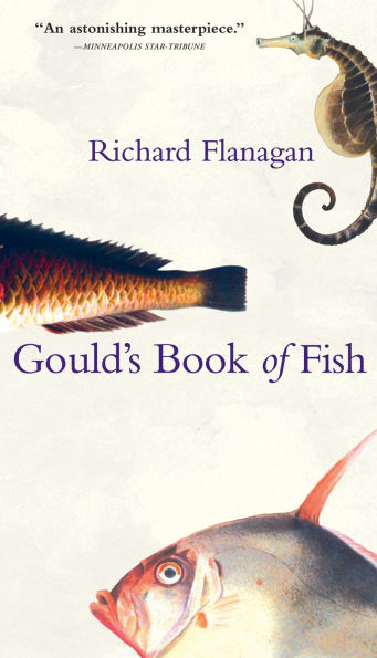 Gould's Book of Fish: A Novel Twelve Fish