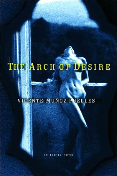 The Arch of Desire: An Erotic Novel