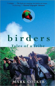 Title: Birders: Tales of a Tribe, Author: Mark Cocker