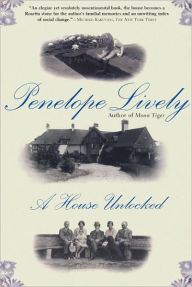 Title: A House Unlocked, Author: Penelope Lively