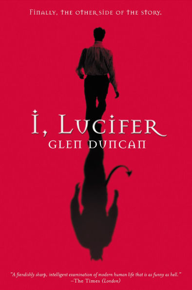 I, Lucifer: Finally, the Other Side of Story