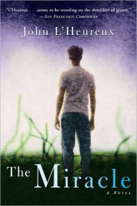 Title: The Miracle, Author: John L'Heureux