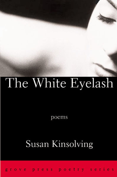 The White Eyelash: Poems