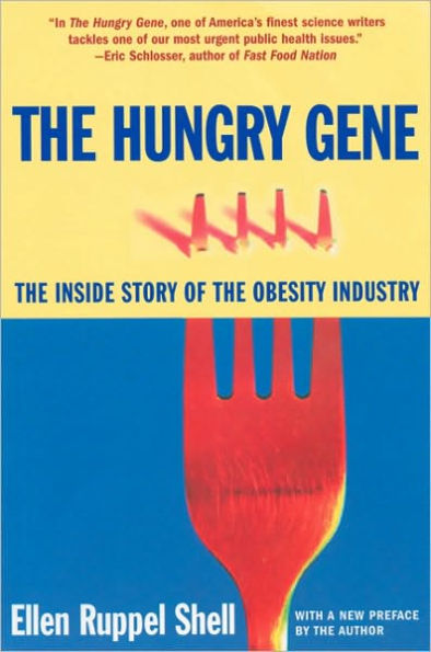 The Hungry Gene: The Inside Story of the Obesity Industry