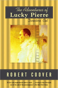 Title: The Adventures of Lucky Pierre: Directors' Cut, Author: Robert Coover