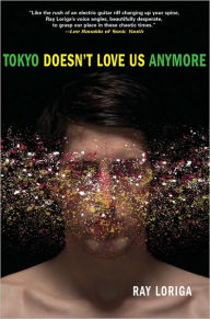 Title: Tokyo Doesn't Love Us Anymore, Author: Ray Loriga