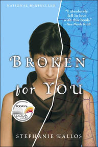 Title: Broken for You, Author: Stephanie Kallos