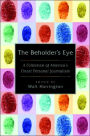 The Beholder's Eye: A Collection of America's Finest Personal Journalism