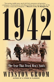 Title: 1942: The Year That Tried Men's Souls, Author: Winston Groom