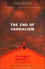 The End of Vandalism: A Novel