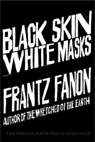 Title: Black Skin, White Masks, Author: Frantz Fanon