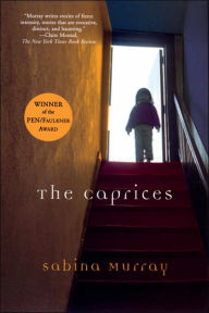 Title: The Caprices, Author: Sabina Murray