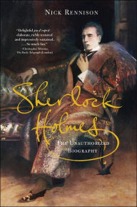 Title: Sherlock Holmes: The Unauthorized Biography, Author: Nicholas Rennison