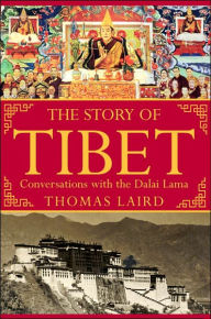 Title: The Story of Tibet: Conversations with the Dalai Lama, Author: Thomas Laird